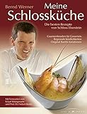 Meine Schlossküche: Die besten Rezepte von Schloss Eberstein livre