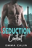 Seduction of Combat: Hot cops. Hot crime. Hot romance. livre