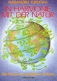 In Harmonie mit der Natur. Die Praxis des natürlichen Anbaus (Book on Demand) livre