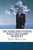 Die verschwundene Welt des James Barkley livre