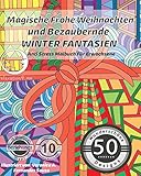 ANTI STRESS Malbuch für Erwachsene: Magische Frohe Weihnachten und Bezaubernde Winter Fantasien (We livre