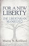 For a New Liberty: The Libertarian Manifesto (LvMI) (English Edition) livre