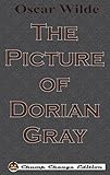 The Picture of Dorian Gray (Chump Change Edition) livre