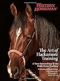 The Art of Hackamore Training: A Time-Honored Step in the Bridle-Horse Tradition livre