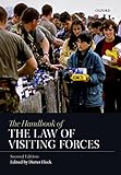 The Handbook of the Law of Visiting Forces (English Edition) livre