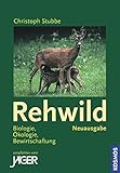 Rehwild: Biologie - Ökologie - Bewirtschaftung livre