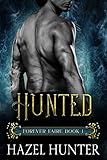 Hunted (Book 1 of Forever Faire): A Serial Fae Fantasy Romance (English Edition) livre