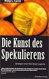 Die Kunst des Spekulierens. Strategien einer Wall-Street-Legende livre