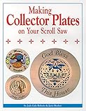 Making Collector Plates on Your Scroll Saw livre