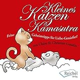 Kleines Katzen-Kamasutra: Feine Geheimtipps für Liebe-Genießer! livre