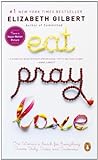 Eat Pray Love: One Woman's Search for Everything Across Italy, India and Indonesia (internation al e livre