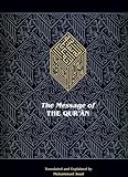 The Message of the Quran: The Full Account of the Revealed Arabic Text Accompanied by Parallel Trans livre