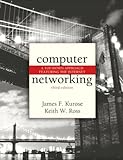 Computer Networking: A Top-Down Approach Featuring the Internet: United States Edition livre