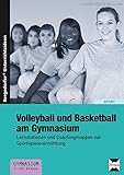 Volleyball und Basketball am Gymnasium: Lernstationen und Coachingmappen zur Sportspielevermittlung livre