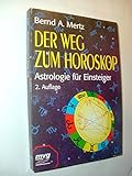 Der Weg zum Horoskop .- Astrologie für Einsteiger livre