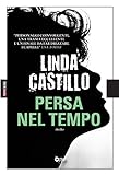 Persa nel tempo (Timecrime Narrativa) (Italian Edition) livre