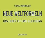 Neue Weltformeln: Das Leben ist eine Gleichung (Ehrenwirth Belletristik) livre