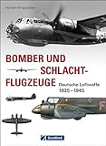Bomber und Schlachtflugzeuge: Deutsche Luftwaffe 1935-1945 livre