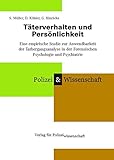 Täterverhalten und Persönlichkeit: Eine empirische Studie zur Anwendbarkeit der Tathergangsanalyse livre