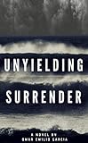 Unyielding Surrender (English Edition) livre