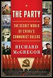 The Party: The Secret World of China's Communist Rulers livre