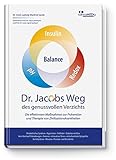 Dr. Jacobs Weg des genussvollen Verzichts: Die effektivsten Maßnahmen zur Prävention und Therapie livre