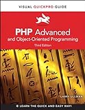PHP Advanced and Object-Oriented Programming: Visual QuickPro Guide (Visual QuickPro Guides) (Englis livre