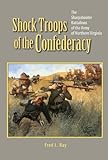 Shock Troops of the Confederacy (English Edition) livre
