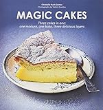 Magic Cakes: Three cakes in one: one mixture, one bake, three delicious layers livre