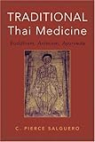 Traditional Thai Medicine: Buddhism, Animism, Ayurveda livre