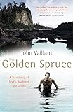 The Golden Spruce: A True Story of Myth, Madness and Greed livre