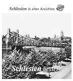 Schlesien gestern 2018: Schlesien in alten Ansichten livre
