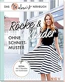 Röcke und Kleider ohne Schnittmuster: Das Makerist-Nähbuch - Extra: Mit 3 Oberteilen zum Kombinier livre