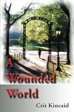 A Wounded World (English Edition) livre