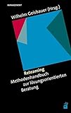 Reteaming: Methodenhandbuch zur lösungsorientierten Beratung livre