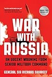 War With Russia: An Urgent Warning from Senior Military Command livre