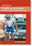 Duell der Dickschädel: Dramatik und Triumph am härtesten Rennen der Welt livre