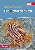 Evolution der Erde: Geschichte der Erde und des Lebens livre