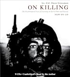 On Killing: The Psychological Cost of Learning to Kill in War and Society livre