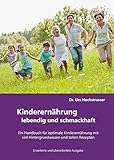 Kinderernährung - lebendig und schmackhaft!: Ein Handbuch für optimale Kinderernährung mit viel H livre