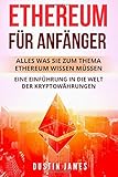 Ethereum für Anfänger: Alles was Sie zum Thema Ethereum wissen müssen. Eine Einführung in die We livre