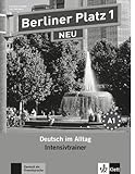 Berliner Platz 1 NEU: Deutsch im Alltag. Intensivtrainer (Berliner Platz NEU) livre