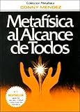 Metafisica al alcance de todos/ Metafisics at Everyone's Reach livre