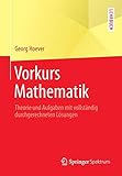 Vorkurs Mathematik: Theorie und Aufgaben mit vollständig durchgerechneten Lösungen (Springer-Lehrb livre