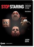 Stop Staring: Facial Modeling and Animation Done Right livre