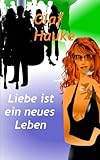 Liebe ist ein neues Leben livre