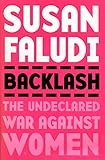 Backlash: The Undeclared War Against Women (English Edition) livre
