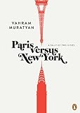 Paris versus New York: A Tally of Two Cities (English Edition) livre