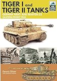 Tiger I and Tiger II Tanks: German Army and Waffen-SS Eastern Front 1944 livre