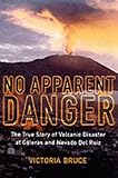 No Apparent Danger: The True Story of Volcanic Disaster at Galeras and Nevado del Ruiz livre